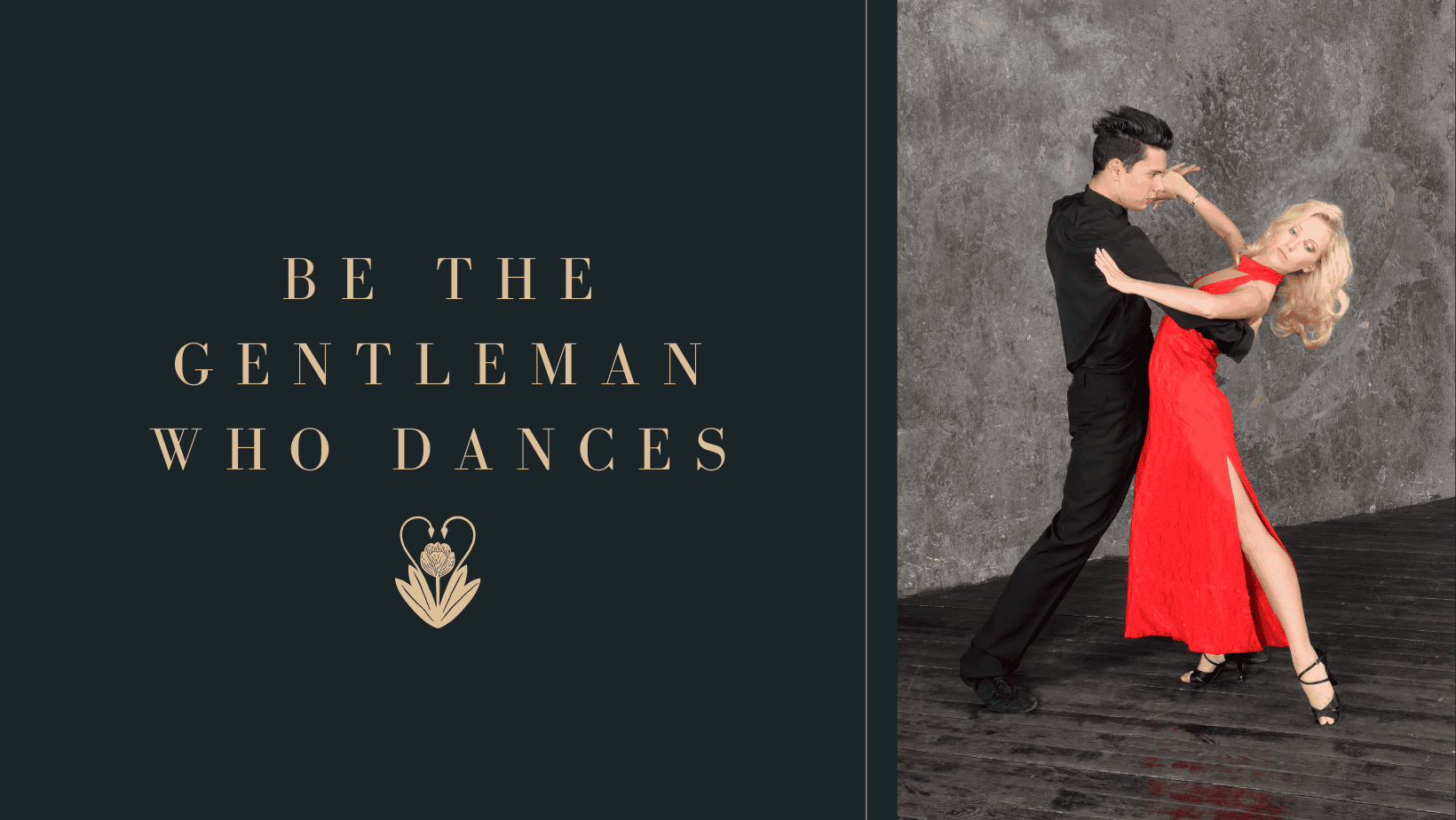 Be the Gent who Dances